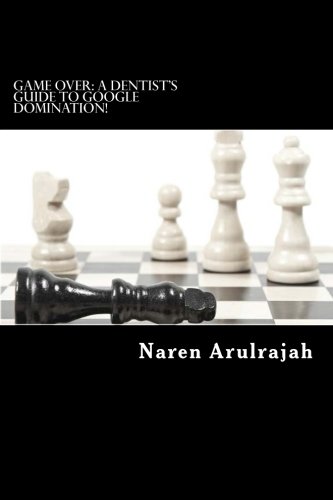 Cover of Game Over: A Dentist's Guide to Google Domination!