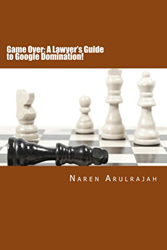 Cover of Game Over: A Lawyer's Guide to Google Domination!