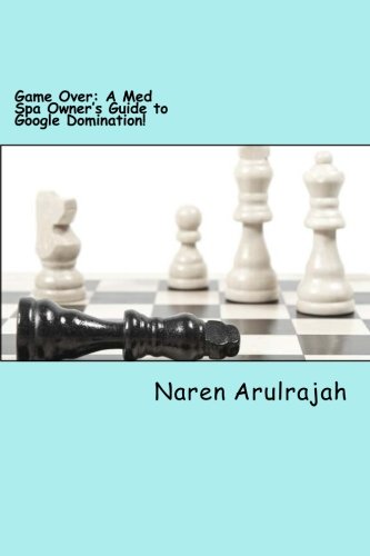 Cover of Game Over: A Med Spa Owner's Guide to Google Domination!